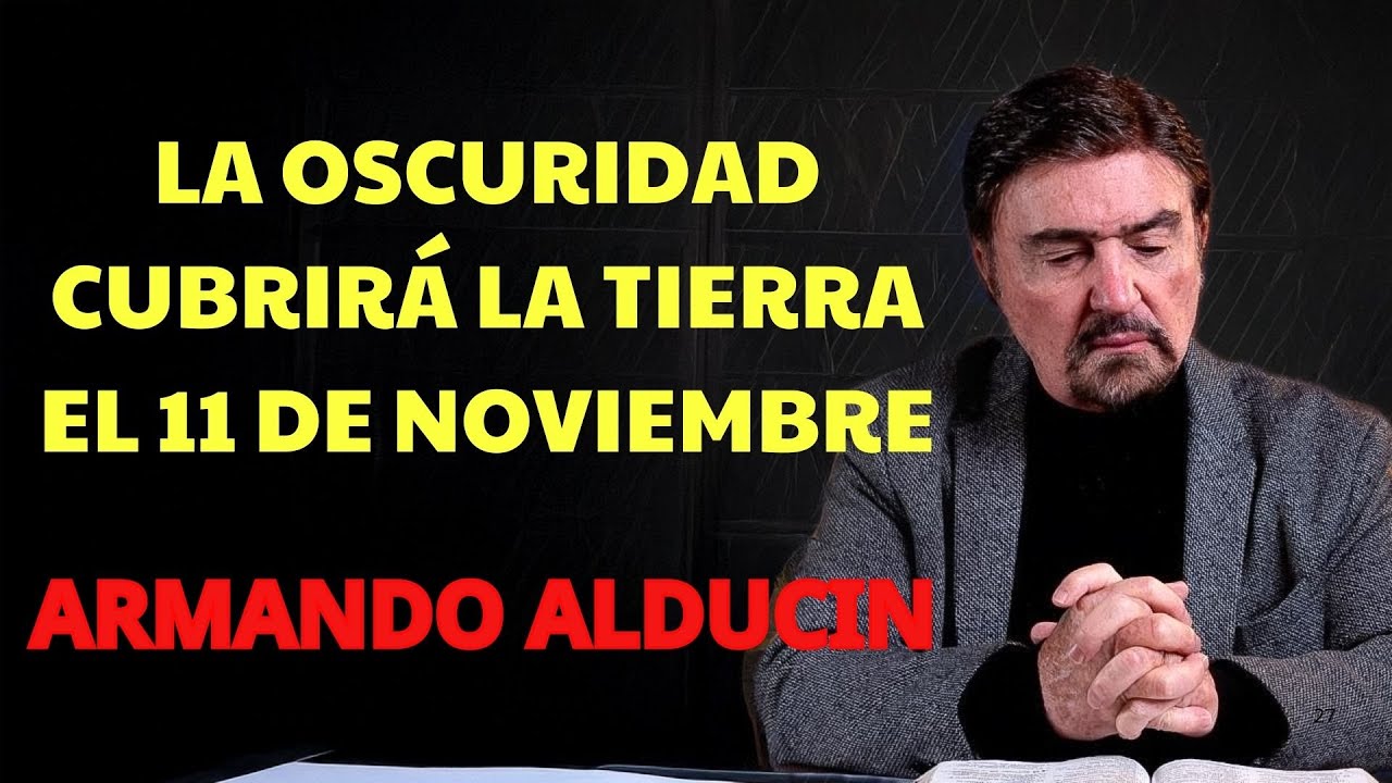 Armando Alducin Predicas   3 Señales de la oscuridad que cubrirán el 11 de Noviemb | Armando Alducín