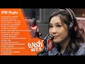 Best Of Wish 107.5 Songs Playlist 2021 – Kabilang Buhay, Malayo Ka Man, PAUBAYA, Kabilang Buhay