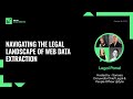 Navigating the Legal Landscape of Web Data Extraction | Legal Panel