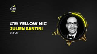 Podcast Yellow Mic #19 – Julien Santini