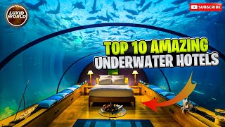 Top 10 Amazing Underwater Hotels | LUXIDWORLD