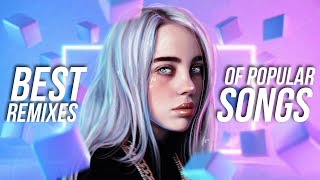 Best Remixes of Popular Songs 2021 - EDM & Electro House Music Charts Music - uk top music charts 2020