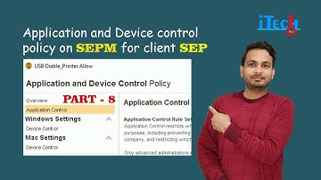 SEPM Part-8 | Symantec Application and Device Control Policy on sepm | Block/Unblock USB in Symantec