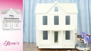 Roof, Porch and Paint: This Old Dollhouse A Part 2