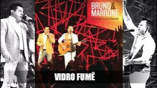 Bruno & Marrone - Vidro Fume (Audio)