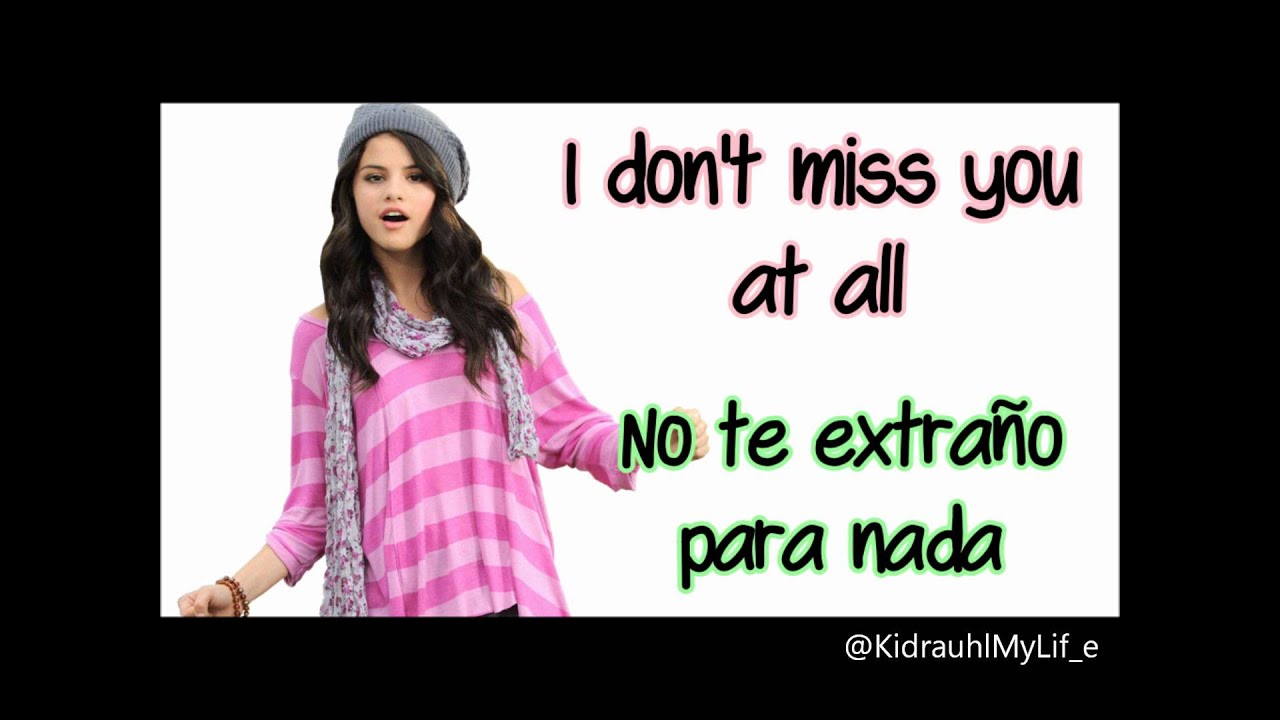 I dont Miss you at all - Selena Gomez - Letra Ingles / Español - YouTube