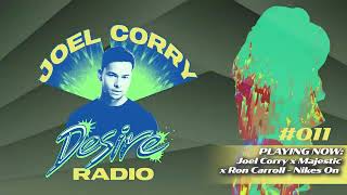 JOEL CORRY DESIRE RADIO #011