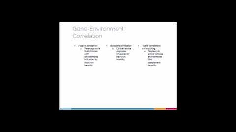 2 3 Gene Environment Interactions and Correlations Video
