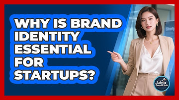 Why Is Brand Identity Essential For Startups?