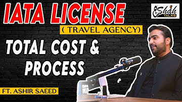 IATA License For Travel Agent! TOTAL COST & PROCESS - Travel Agency Business - ft. Ashir Saeed