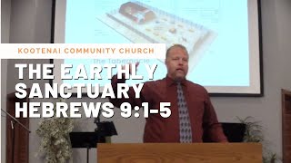 The Earthly Sanctuary – Hebrews 9:1-5