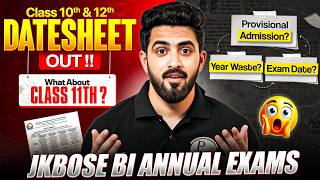 JKBOSE Class 10th & 12th Bi Annual Datesheet Out 😱 | What About Class 11th? | JKBOSE Wallah