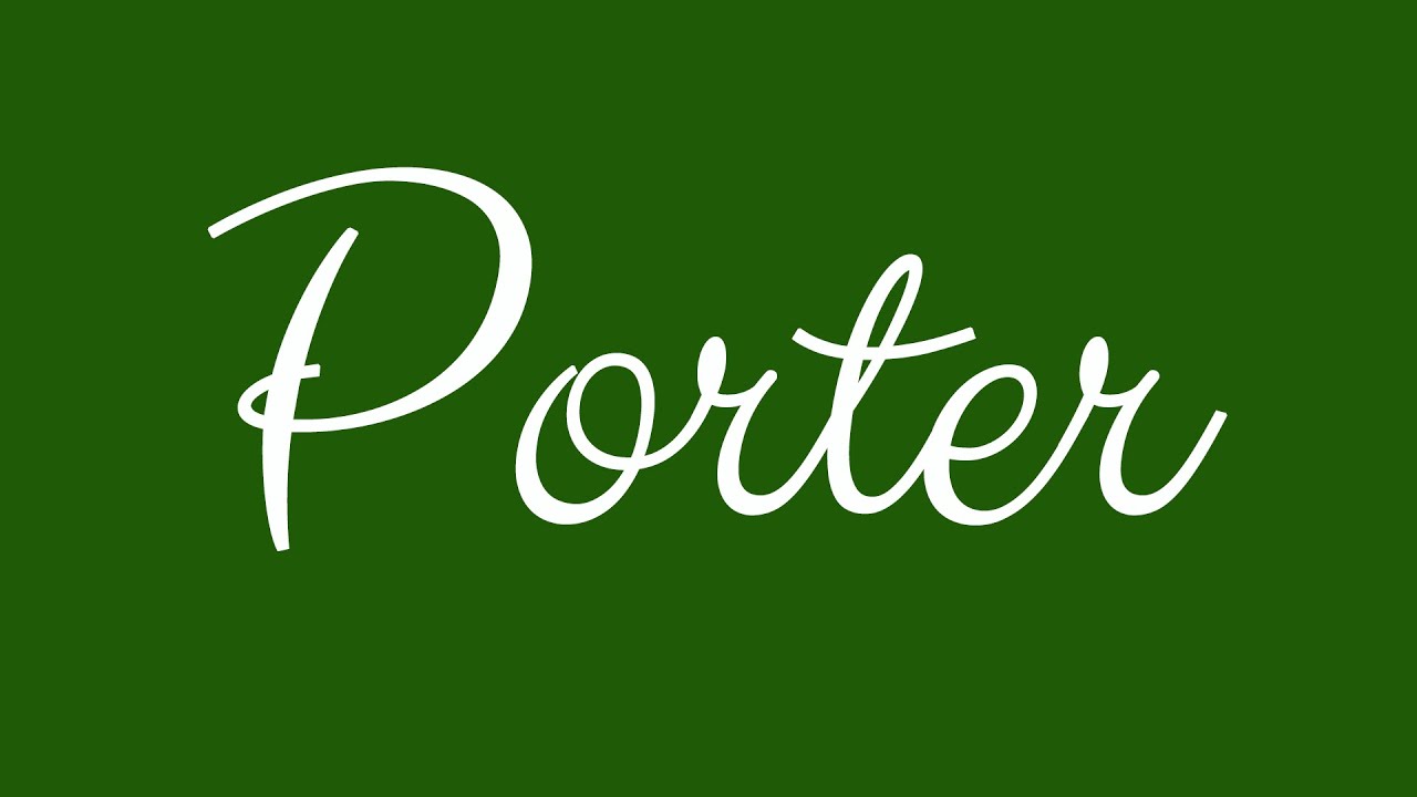 Learn how to Sign the Name Porter Stylishly in Cursive Writing YouTube