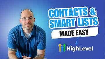 How to Get Started with Contacts and Smart Lists in HighLevel (Beginners)