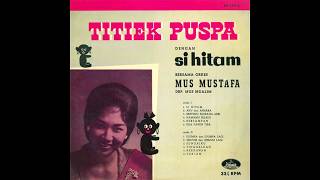 Titiek Puspa - Si Hitam [Full Album]