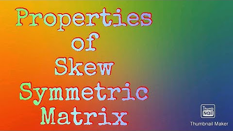 Properties of Skew Symmetric Matrix||Linear Algebra