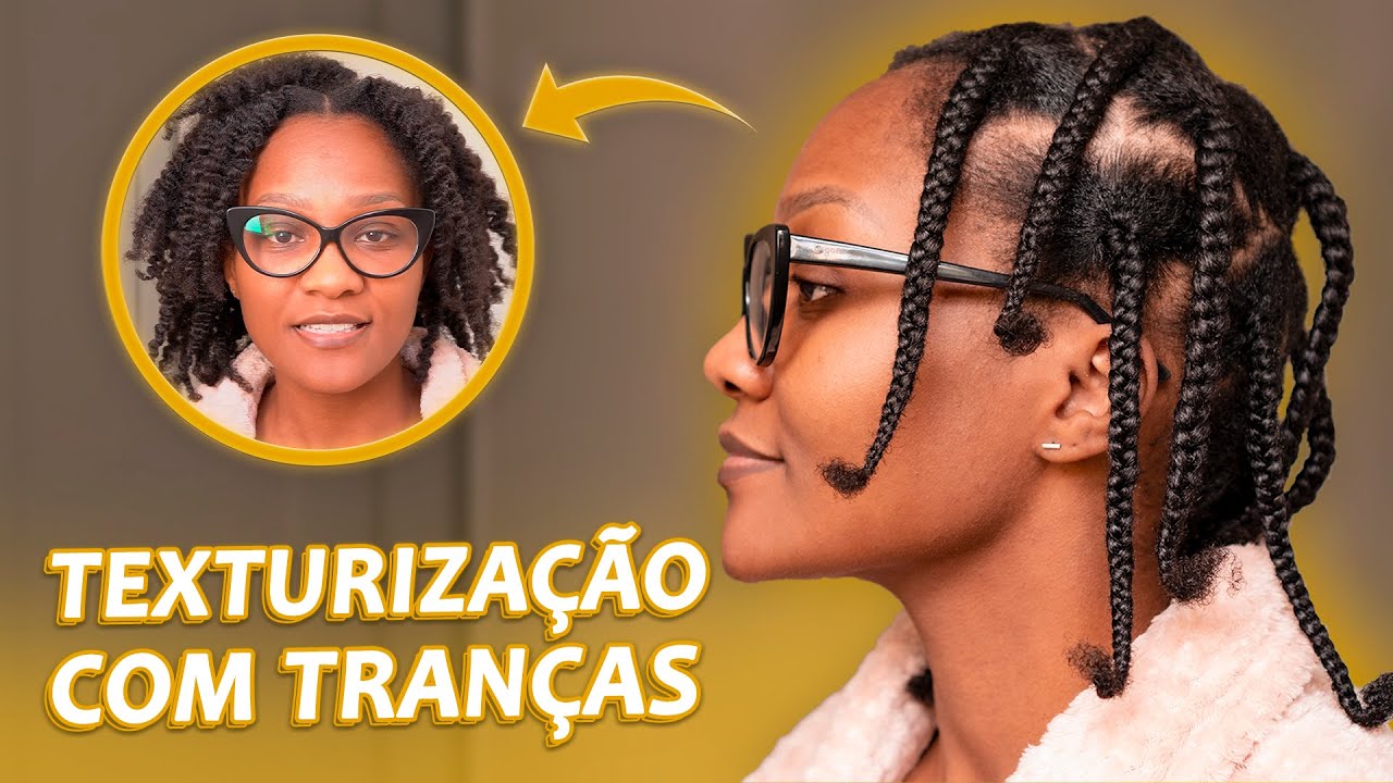 FIZ TEXTURIZAÇÃO COM TRANÇAS