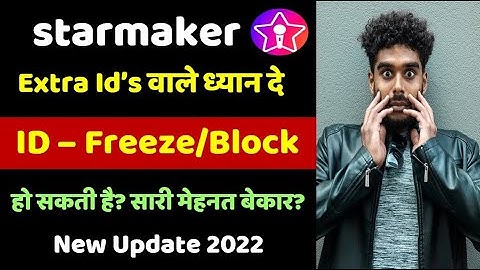 starmaker multiple account problem | starmaker id freeze, block, disable | New update 2022