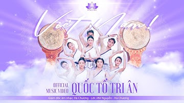 VIỆT NAM! QUỐC TỔ TRI ÂN - OFFICIAL MUSIC VIDEO l GIÁC NGỘ TÂM NGUỒN