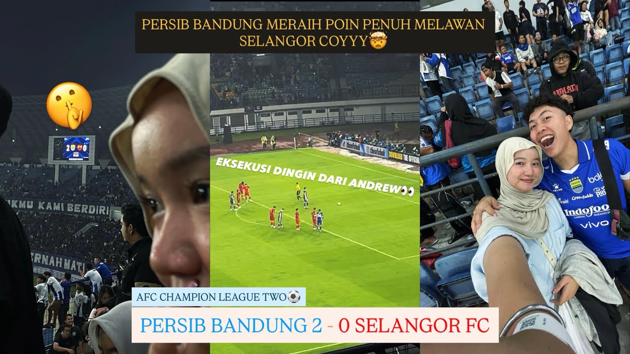 VLOG• “NYETADION DATE” PERSIB BANDUNG VS SELANGOR FC | PERMAINAN PERSIB MENJANJIKAN DI ASIA ✨💙