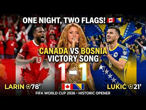 Shakira - ONE NIGHT, TWO FLAGS 🇨🇦🇧🇦 (Video Oficial) | Canada 1-1 Bosnia | FIFA World Cup 2026 Anthem
