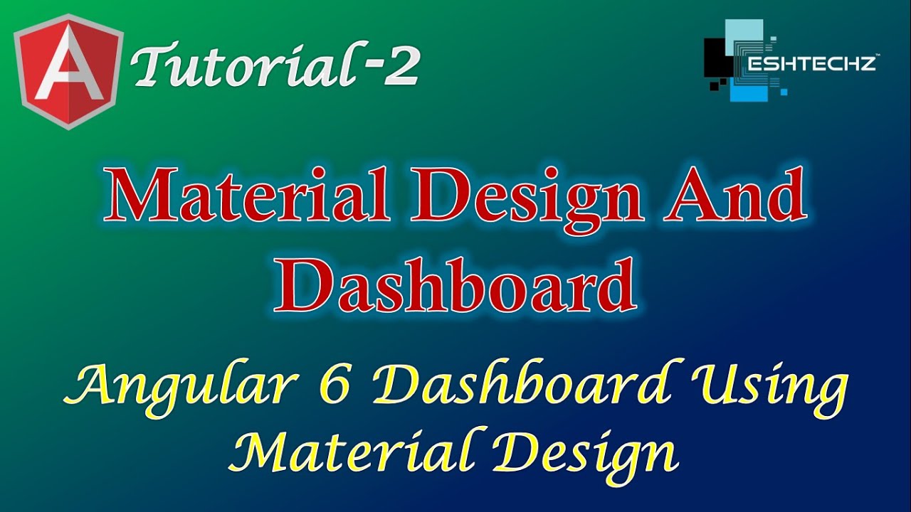 2. A brief about angular material and dashboard - YouTube
