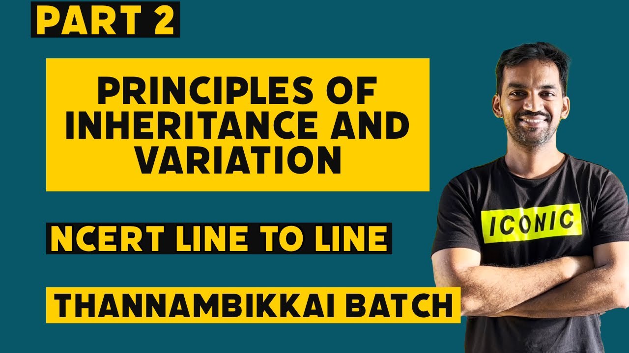 Principles of inheritance and Variation | Part 2 | NCERT line to line ...