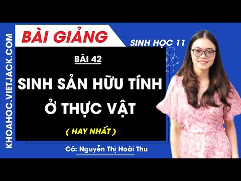 Video Sinh sản hữu tính ở thực vật - Bài 42 - Sinh học 11 -... - YouTube