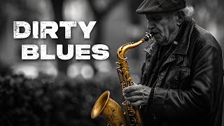Dirty Blues Music - Genuine Sounds for a Quiet Night | Relaxing Blues Moods