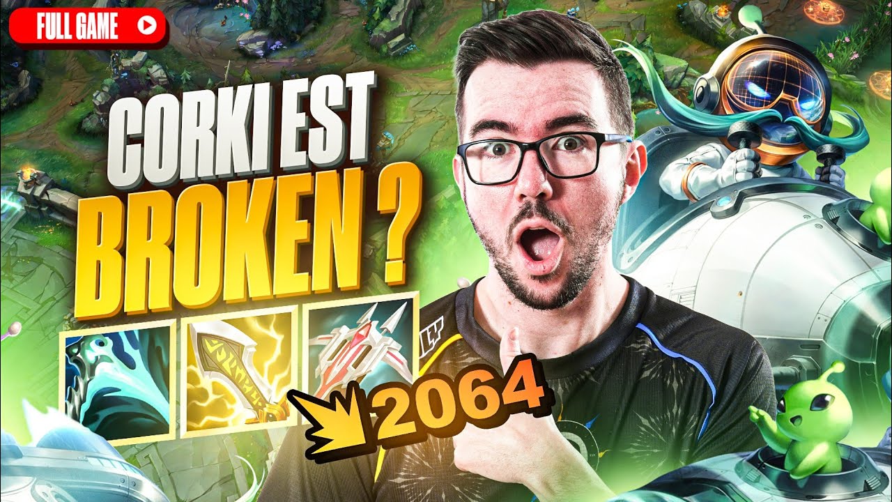 CORKI EST DE NOUVEAU TOP TIER?
