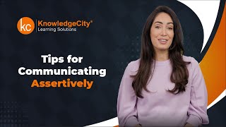 Tips for Communicating Assertively - Introduction | Knowledgecity