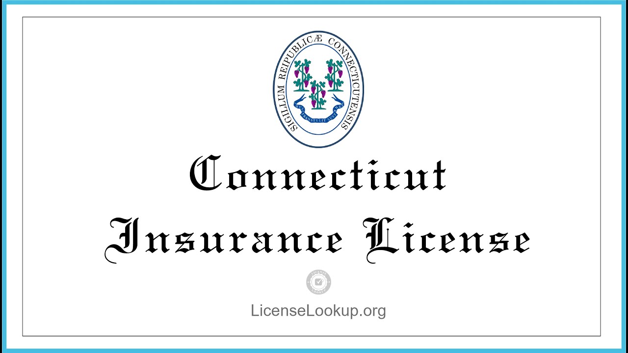 Connecticut  Insurance License - What You need to get started 