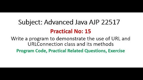 AJP | Practical-15 | Write a program for  URL and URLConnection class | Advanced Java 22517