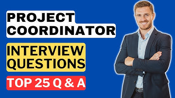 Project Coordinator Interview Questions and Answers | How to Pass a Project Coordinator Interview