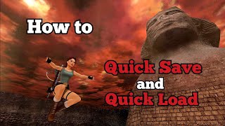 How to Quick Save and Quick Load in Tomb Raider IV Remastered