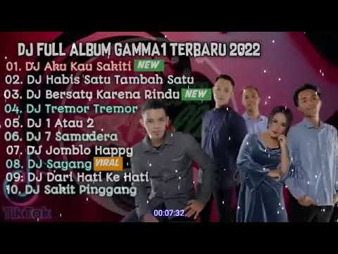 DJ FULL ALBUM GAMMA 1 TERBARU 2022🎵DJ HABIS 1 TAMBAH 1 NEW REMIX FULL BASS