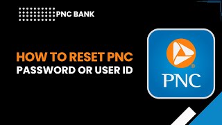 Reset PNC Password or User ID (2026 Tutorial) | Recover PNC Online Banking