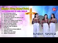 Download Lagu Nonstop Album Rohani Batak Nadia Sister || Full Lagu Rohani Batak Pujian Terbaik 2022