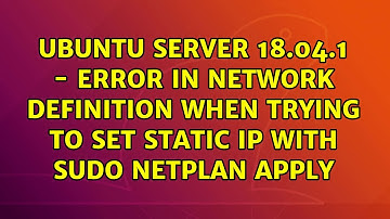 Ubuntu Server 18.04.1 - error in network definition when trying to set static IP with sudo...