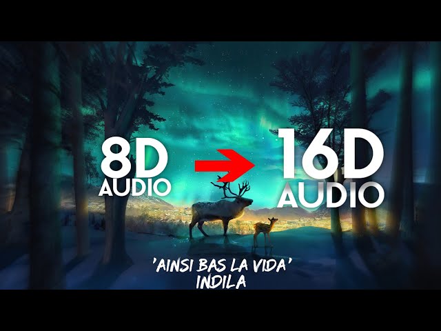 Indila - Ainsi Bas La Vida [16D AUDIO | NOT 8D]🎧 | Tiktok Song class=