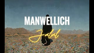 Jalal - Manwellich [جلال ـ منوليش]