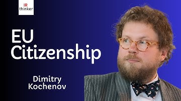 EU Citizenship - Dimitry Kochenov | 2025 Episode 28