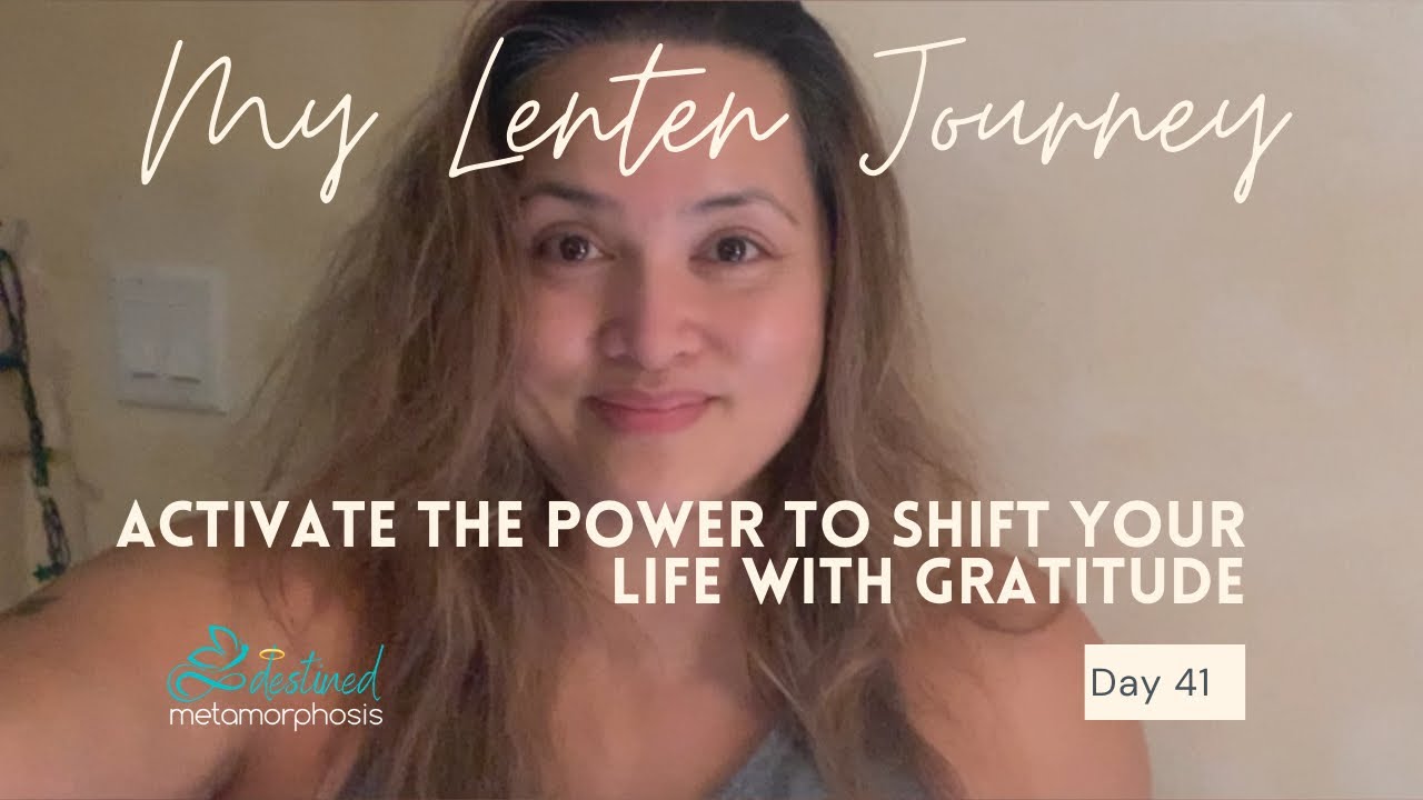 My Lenten Journey - Activate The Power To Shift Your Life With ...