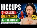 Hiccups causes , reason and treatment