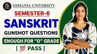 SANSKRIT | SEM-6 | IMPORTANT QUESTIONS | OSMANIA UNIVERSITY | 2026 | 💯 PASS | @shivanipallela