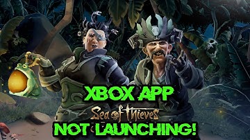Fix Sea of Thieves 2025 Edition Not Launching Not Opening On Game Pass /Xbox App/Microsoft Store PC