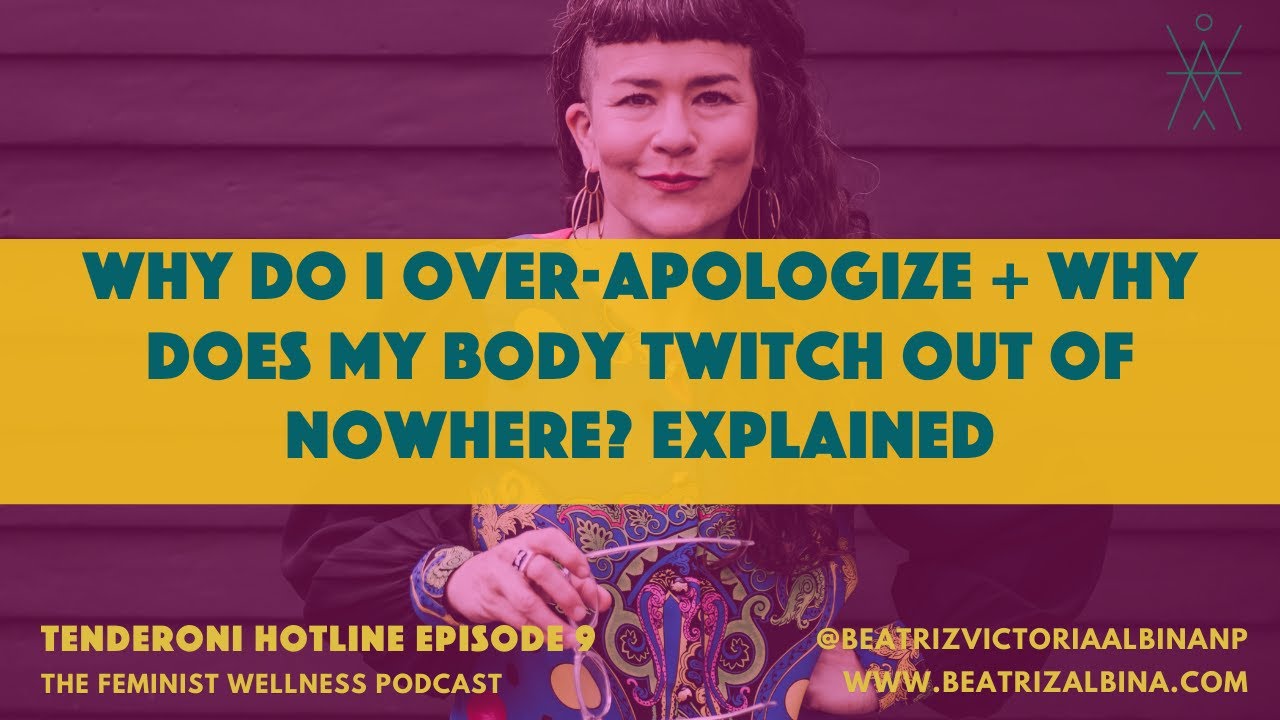 Почему я слишком часто извиняюсь и почему мое тело дергается ни с того ни с сего? Объяснение | Го...