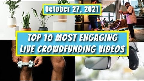WEEKLY TOP 10 MOST ENGAGING LIVE CROWDFUNDING VIDEOS (Oct. 27, 2021) | Gizmo Hub