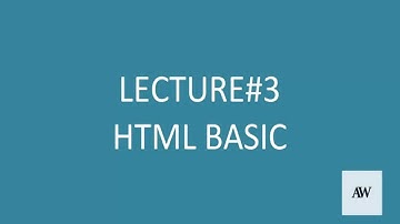 Lecture#3: HTML Basics In Urdu/Hindi