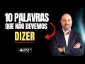 10 PALAVRAS QUE NÃO DEVEMOS DIZER | Profeta Vinicius Iracet